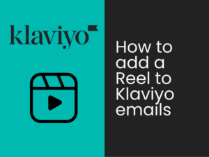 How to add an Instagram Reel to Klaviyo emails