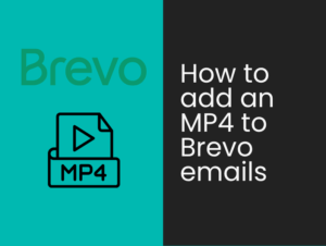 How to add an MP4 to Brevo emails